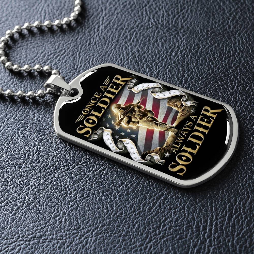 Soldier - Once A Soldier - Always A Soldier - Army - Marine - Black Dog Tag - Soldier Dog Tag - Military Ball Chain - Luxury Dog Tag