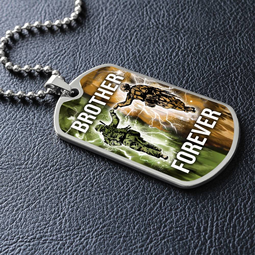 Soldier - Brother Forever - Army - Marine - Military Ball Chain - Luxury Dog Tag