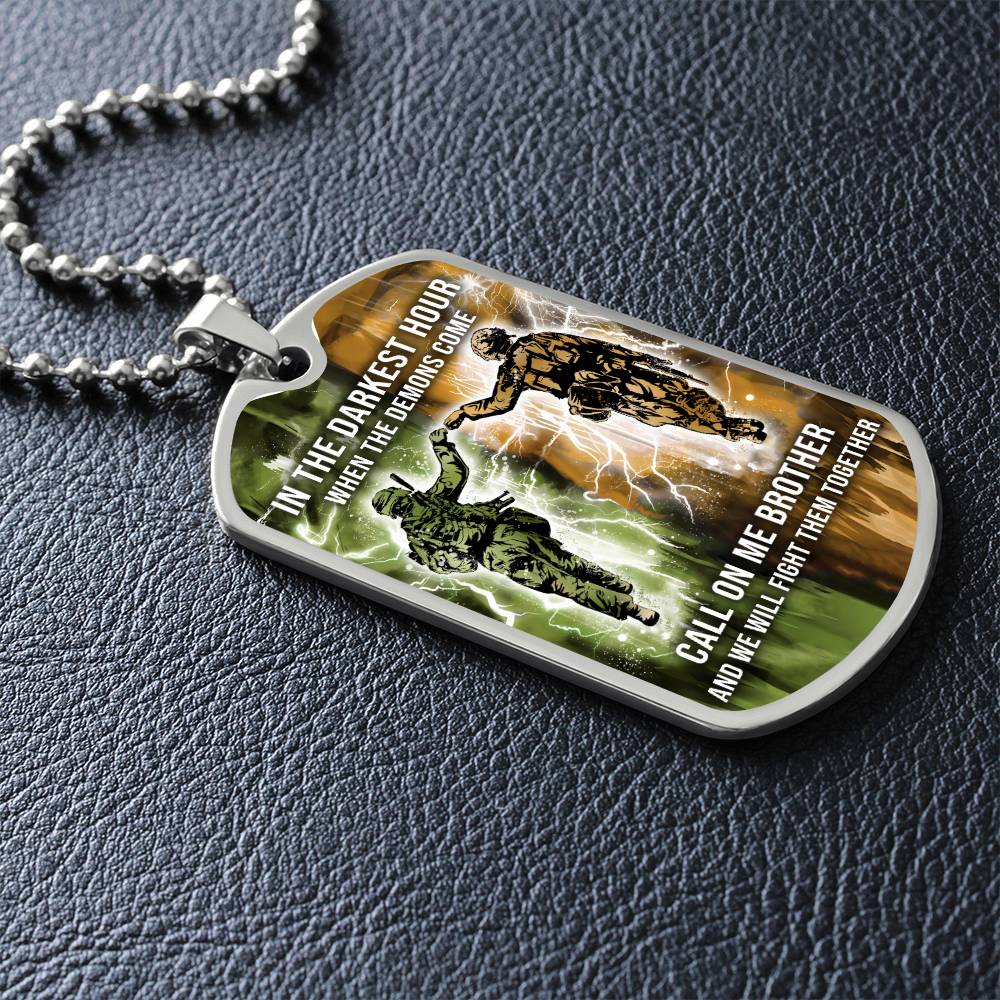 Soldier - Call On me Brother - Army - Marine - Military Ball Chain - Luxury Dog Tag