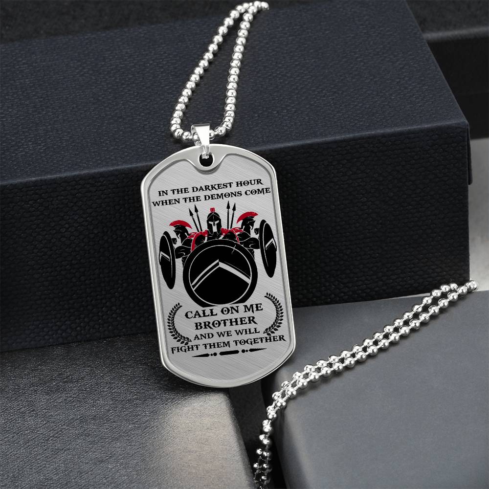 Warrior - Call On Me Brother - Sparta - Spartan - Warrior Dog Tag - Military Ball Chain - Luxury Dog Tag