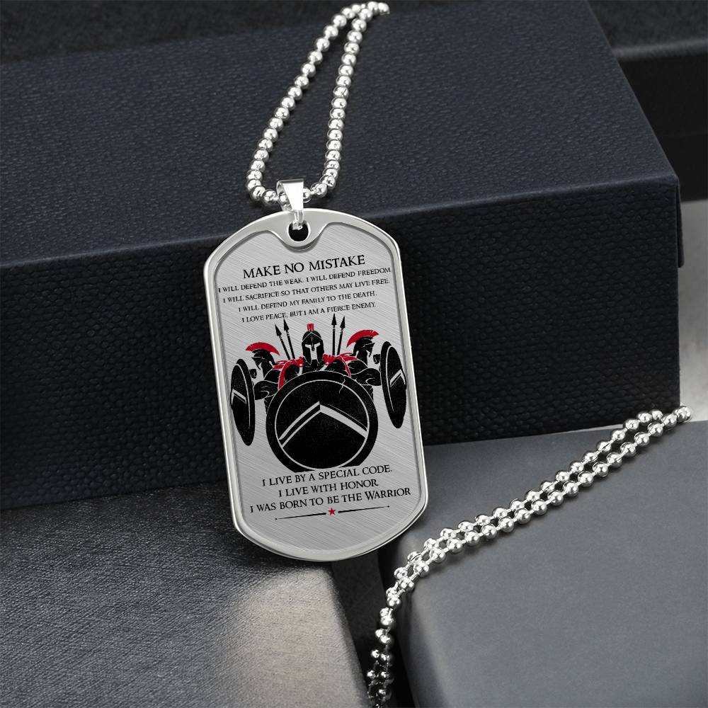 Warrior - Make No Mistake - Sparta - Spartan - Warrior Dog Tag - Military Ball Chain - Luxury Dog Tag