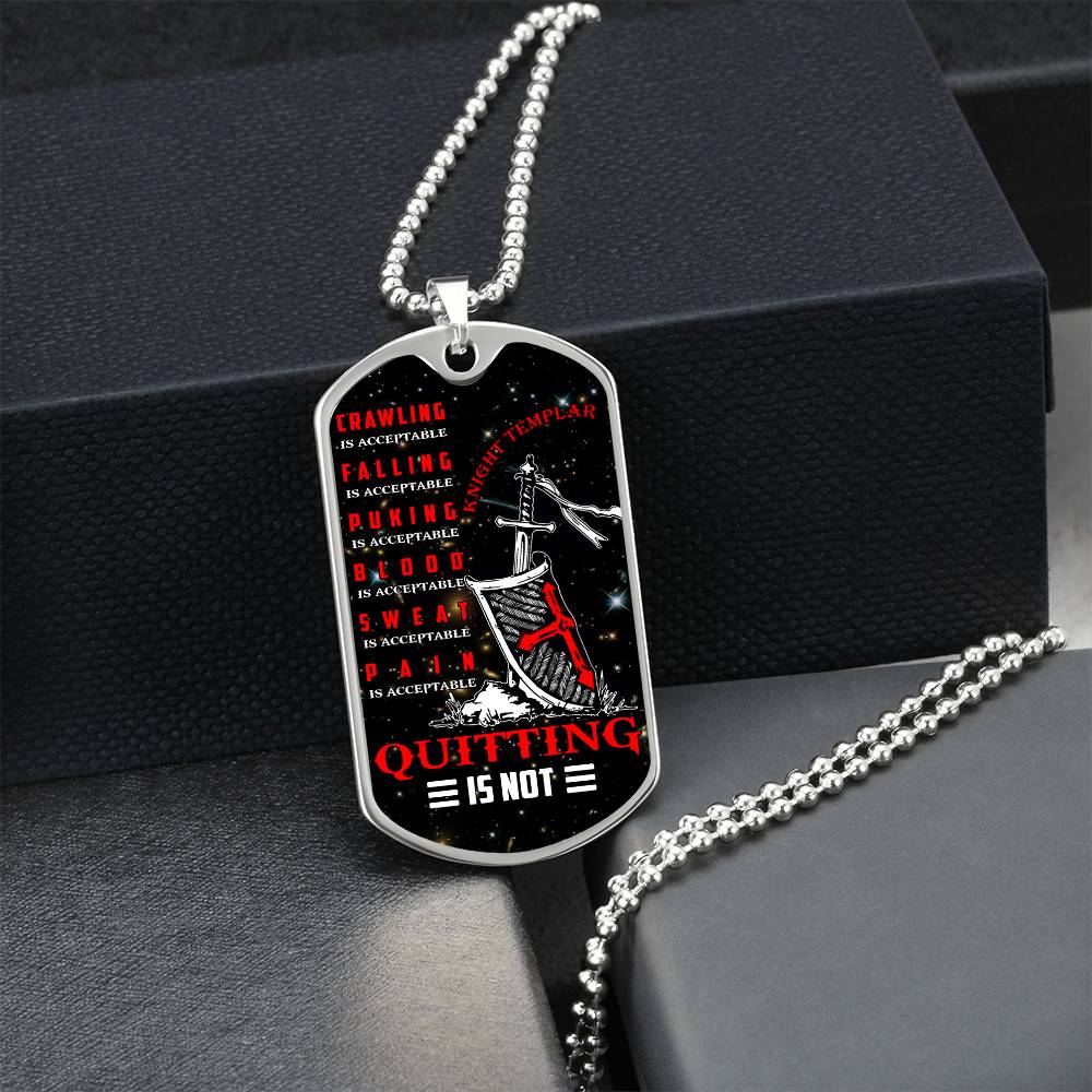 Knight Templar - Quitting Is Not - Black Dog Tag - Knight Templar Dog Tag - Military Ball Chain - Luxury Dog Tag