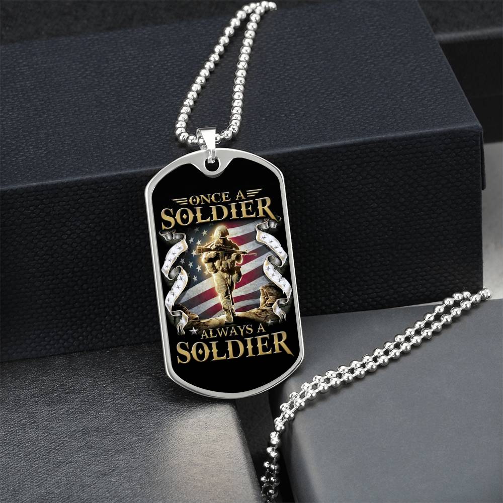 Soldier - Once A Soldier - Always A Soldier - Army - Marine - Black Dog Tag - Soldier Dog Tag - Military Ball Chain - Luxury Dog Tag