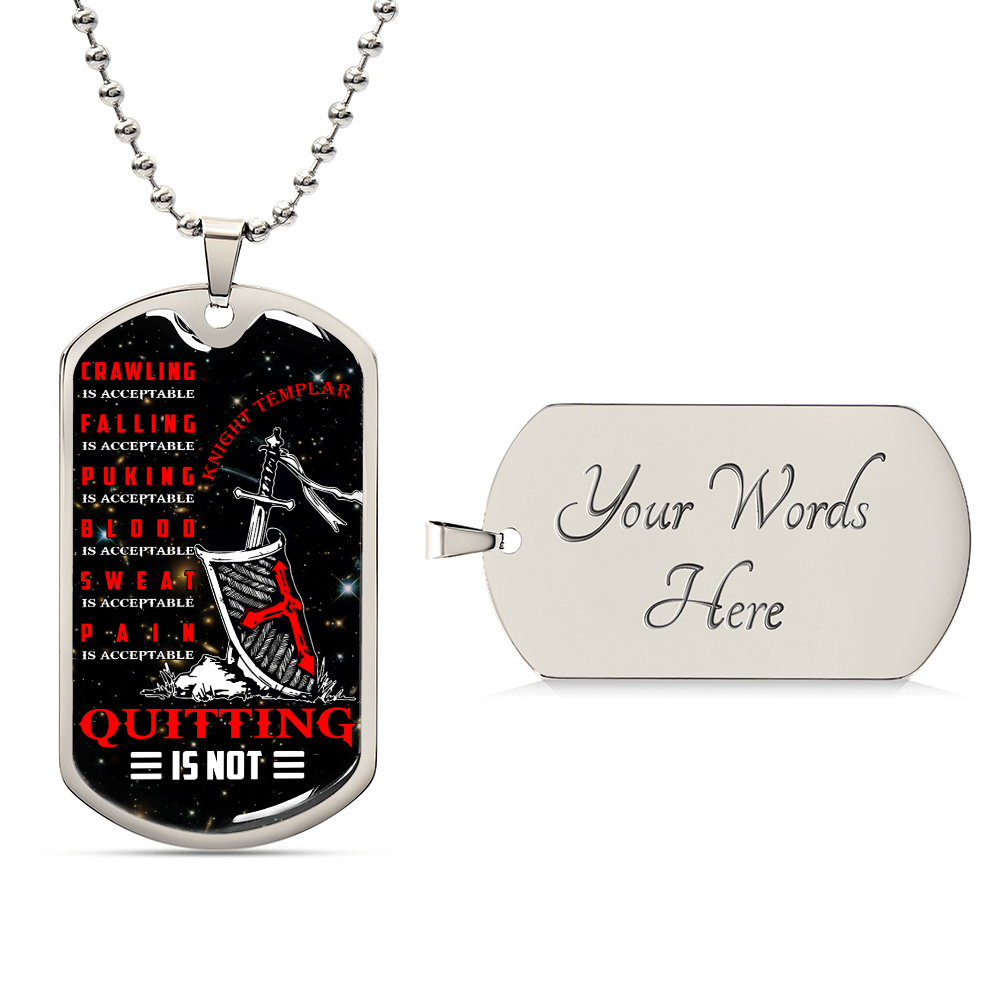 Knight Templar - Quitting Is Not - Black Dog Tag - Knight Templar Dog Tag - Military Ball Chain - Luxury Dog Tag