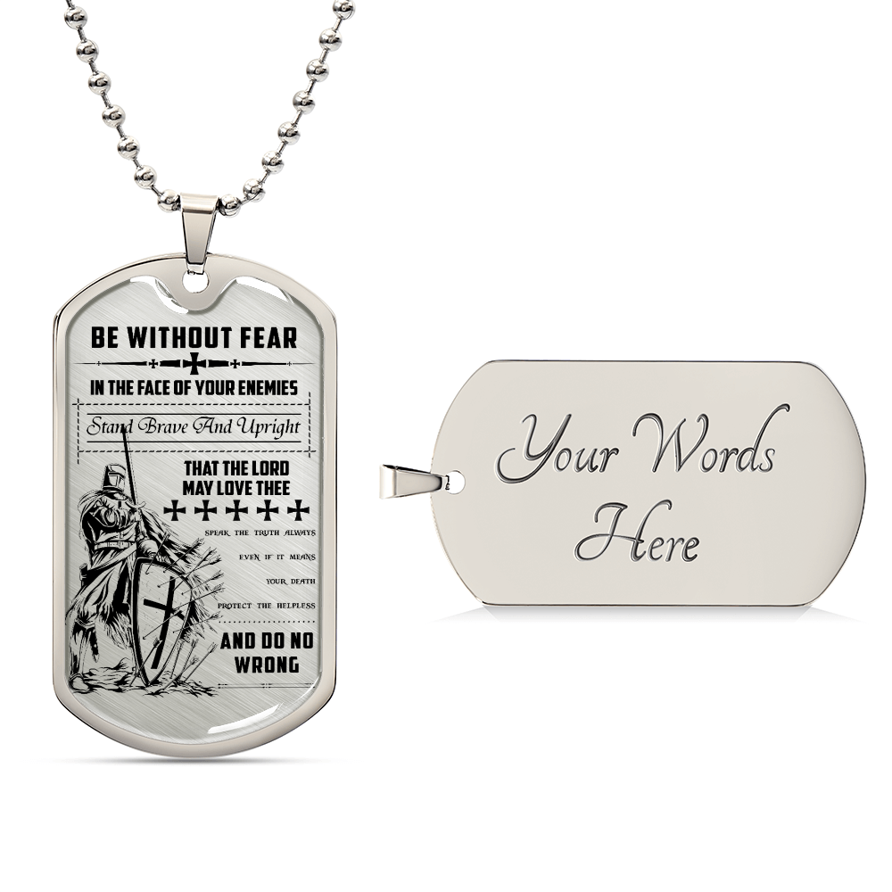 Knight Templar - Be Without Fear - Knight Templar Dog Tag - Military Ball Chain - Luxury Dog Tag