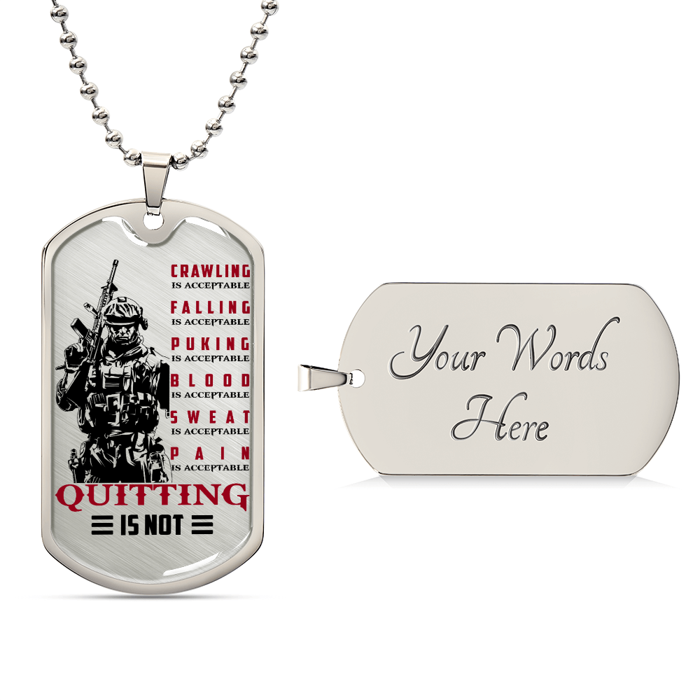 Soldier - Quitting Is Not - Army - Marine - Soldier Dog Tag - Military Ball Chain - Luxury Dog Tag