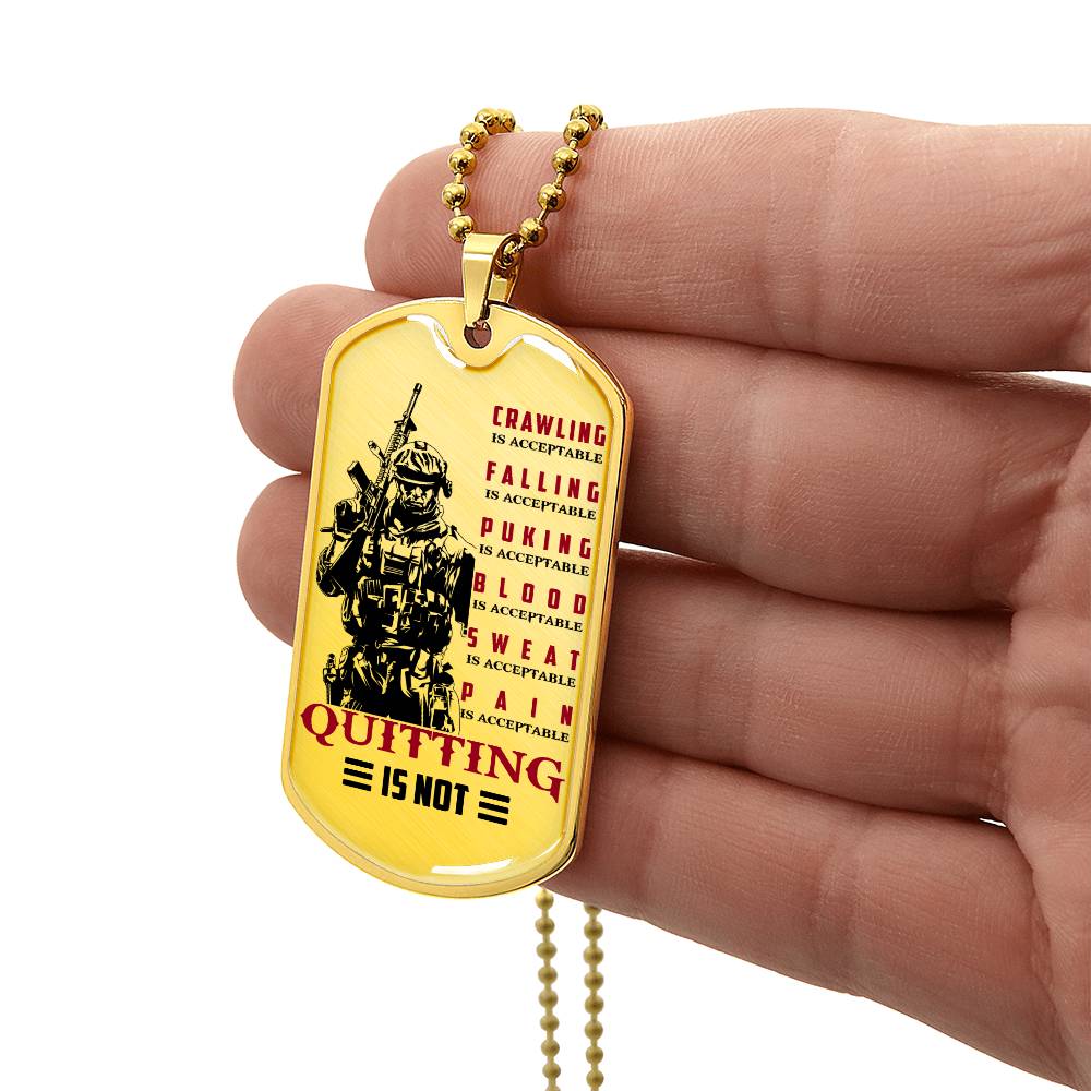 Soldier - Quitting Is Not - Army - Marine - Soldier Dog Tag - Military Ball Chain - Luxury Dog Tag