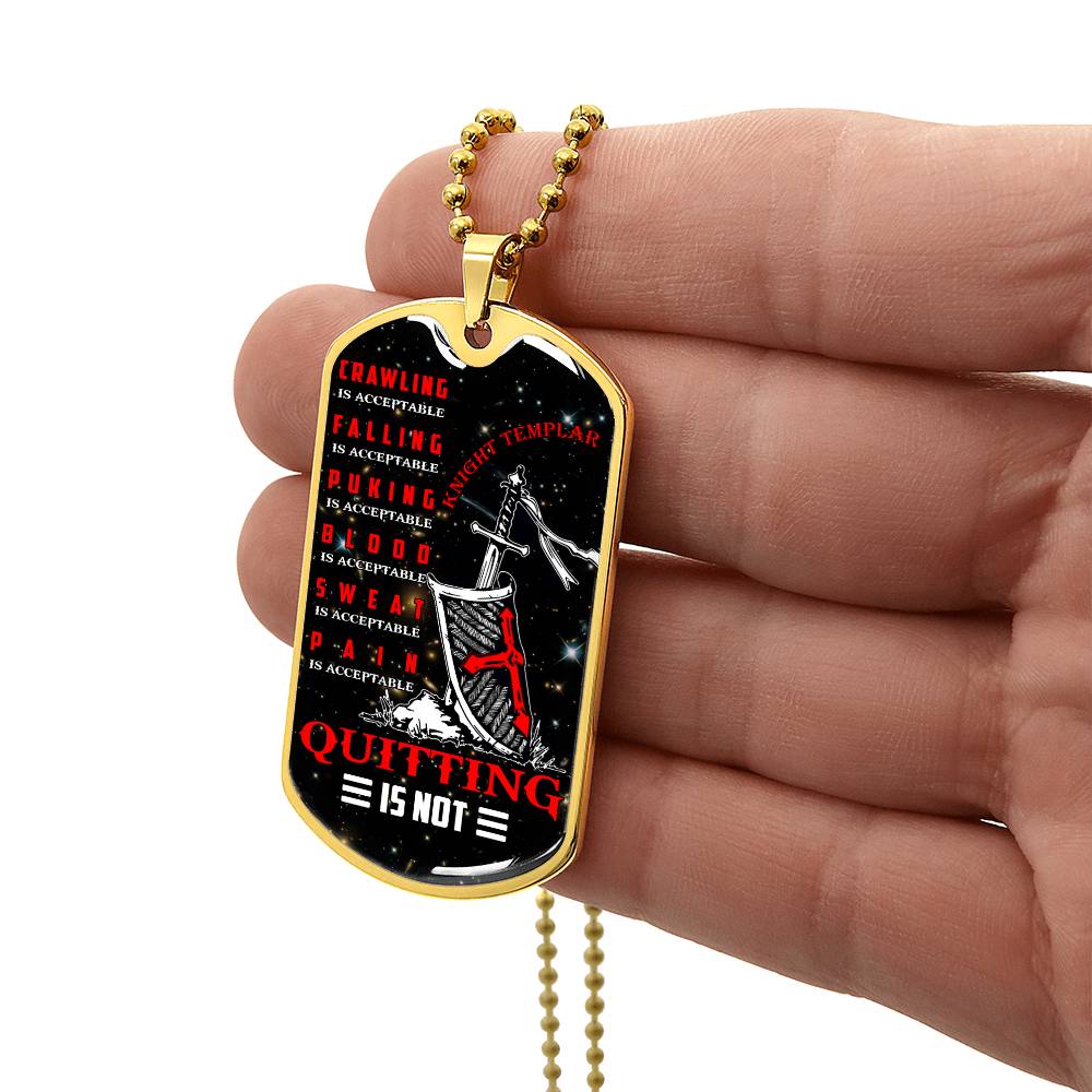 Knight Templar - Quitting Is Not - Black Dog Tag - Knight Templar Dog Tag - Military Ball Chain - Luxury Dog Tag