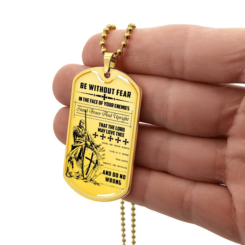 Knight Templar - Be Without Fear - Knight Templar Dog Tag - Military Ball Chain - Luxury Dog Tag