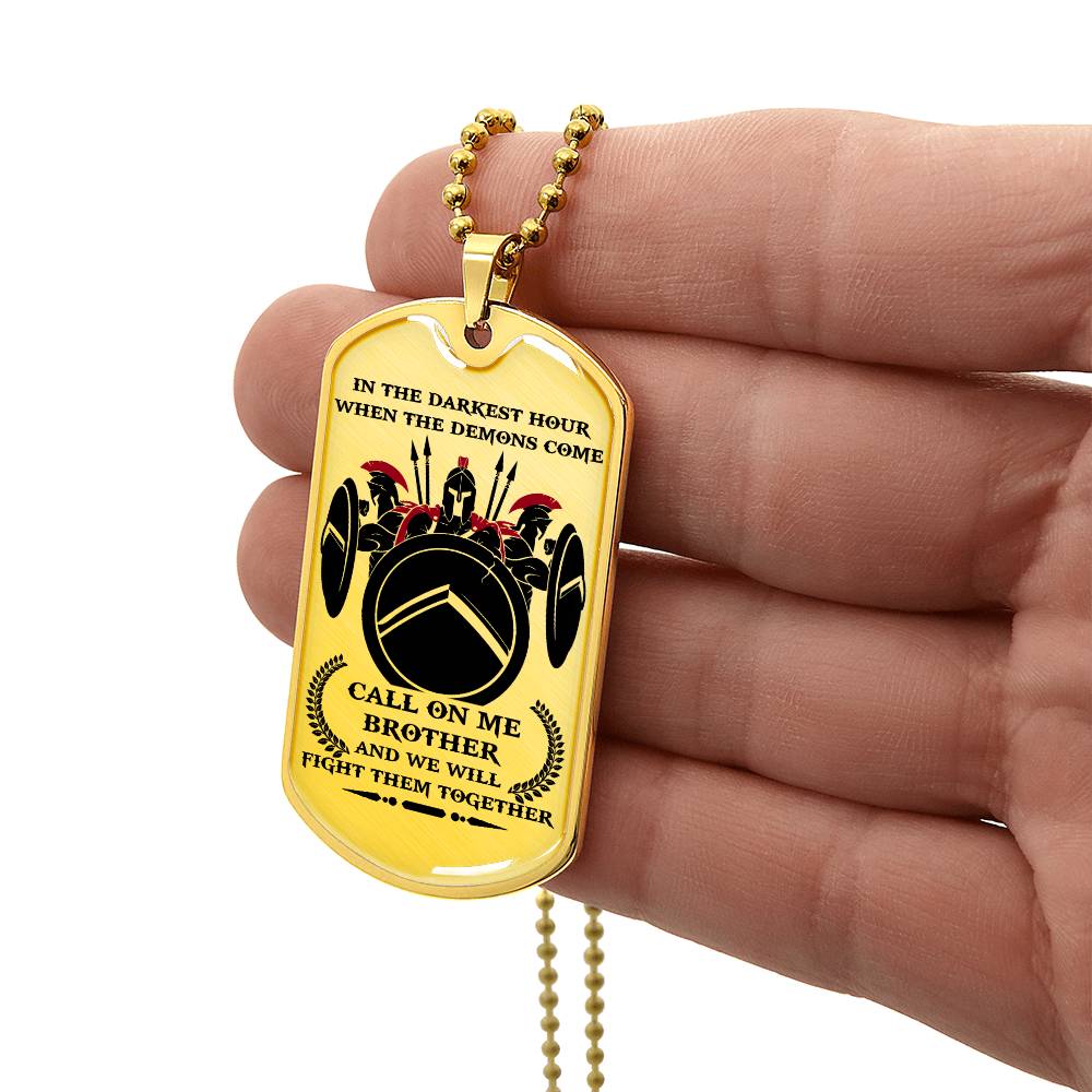 Warrior - Call On Me Brother - Sparta - Spartan - Warrior Dog Tag - Military Ball Chain - Luxury Dog Tag