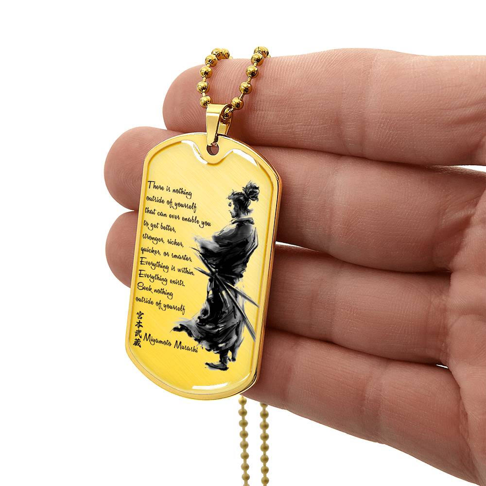 Samurai - There Is Nothings Outside Of Yourself - Bushido - Katana - Ronin - Samurai Dog Tag - Military Ball Chain - Luxury Dog Tag