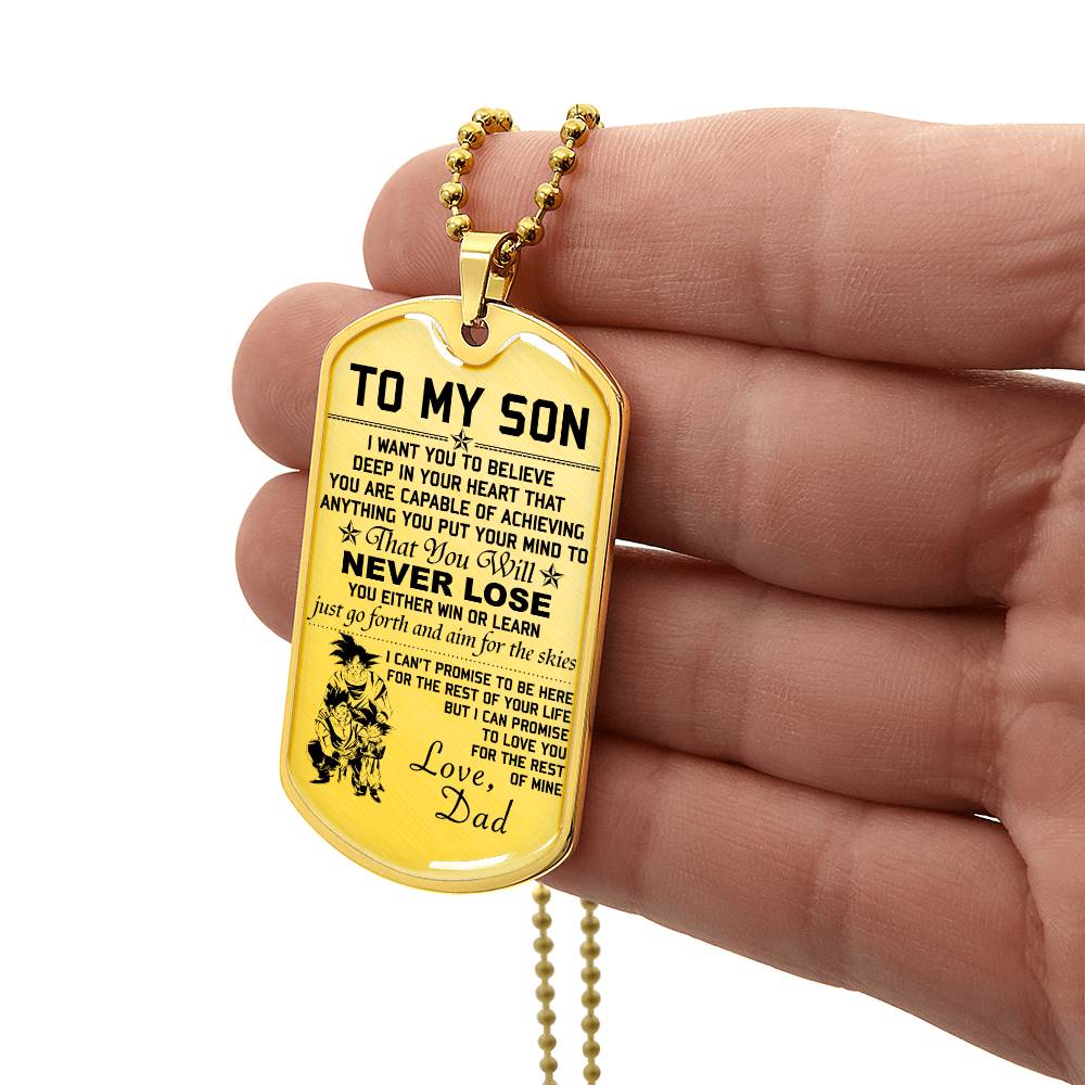 Dragon Ball - Dad To Son - Never Lose - Goku - Gohan - Goten - Dragon Ball Dog Tag - Military Ball Chain - Luxury Dog Tag