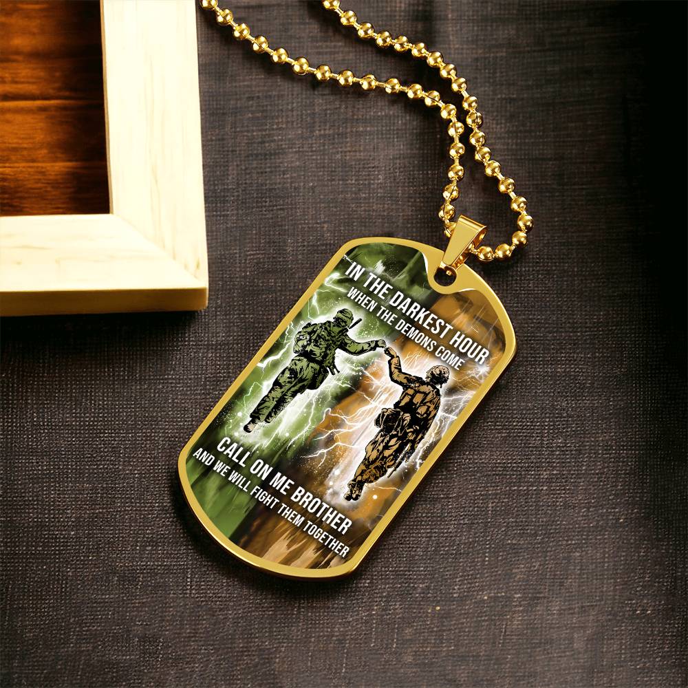 Soldier - Call On me Brother - Army - Marine - Military Ball Chain - Luxury Dog Tag