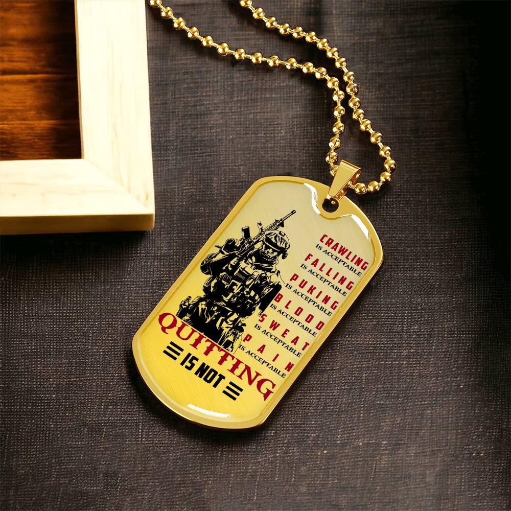 Soldier - Quitting Is Not - Army - Marine - Soldier Dog Tag - Military Ball Chain - Luxury Dog Tag