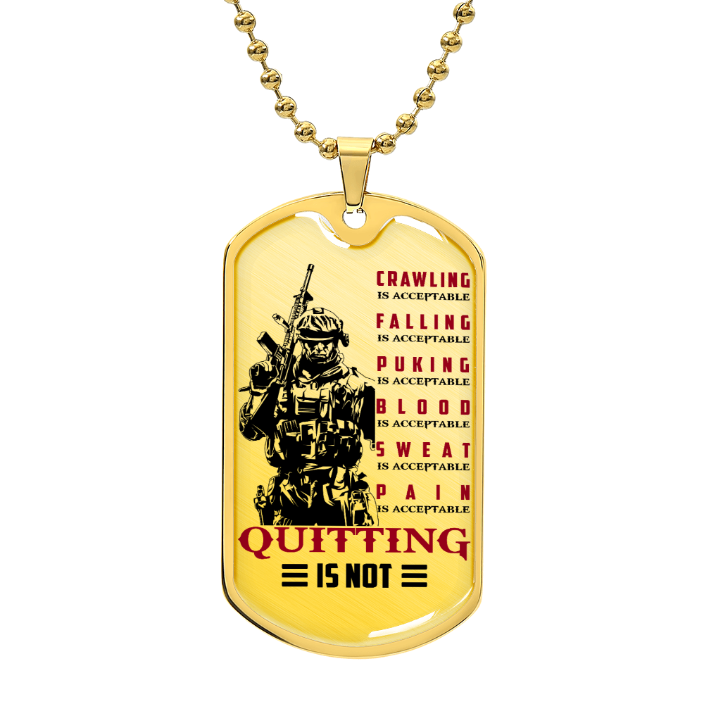 Soldier - Quitting Is Not - Army - Marine - Soldier Dog Tag - Military Ball Chain - Luxury Dog Tag