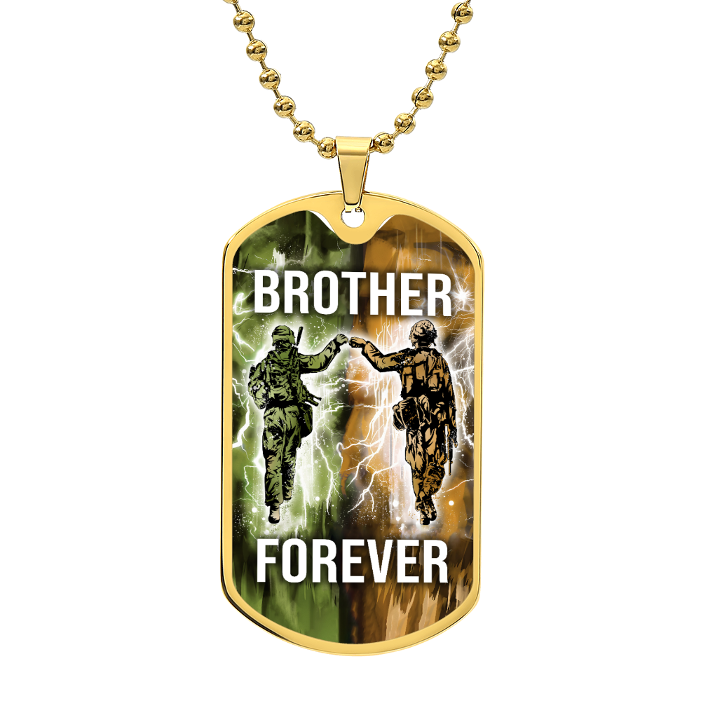Soldier - Brother Forever - Army - Marine - Military Ball Chain - Luxury Dog Tag