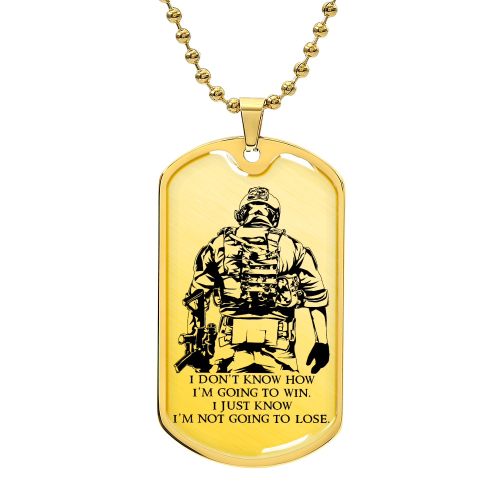Soldier - I'm Not Going To Lose - Army - Marine - Soldier Dog Tag - Military Ball Chain - Luxury Dog Tag