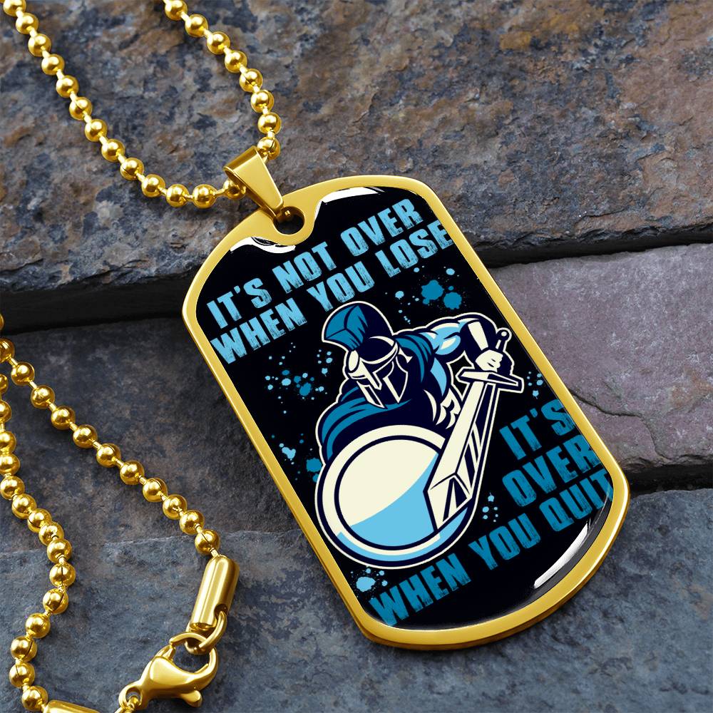 Warrior - It's not Over When You Lose - It's Over When You Quit - Sparta - Spartan - Black Dog Tag - Warrior Dog Tag - Military Ball Chain - Luxury Dog Tag