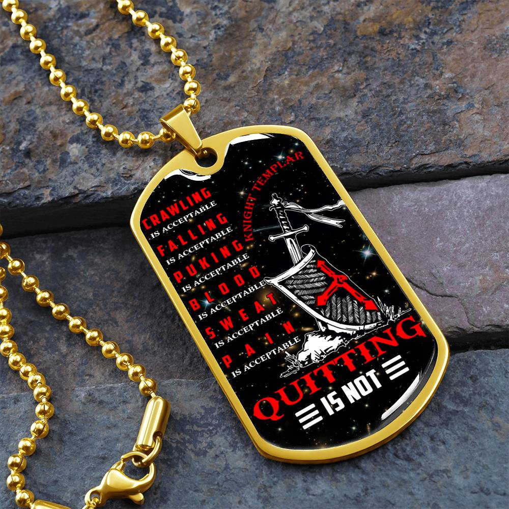 Knight Templar - Quitting Is Not - Black Dog Tag - Knight Templar Dog Tag - Military Ball Chain - Luxury Dog Tag