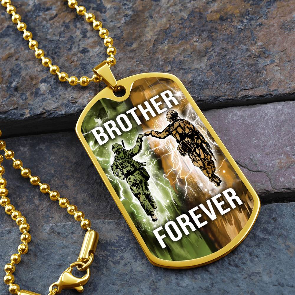 Soldier - Brother Forever - Army - Marine - Military Ball Chain - Luxury Dog Tag