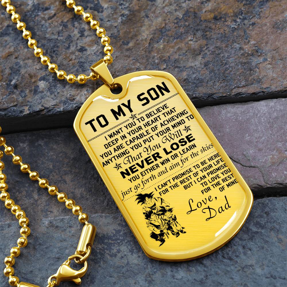 Dragon Ball - Dad To Son - Never Lose - Goku - Gohan - Goten - Dragon Ball Dog Tag - Military Ball Chain - Luxury Dog Tag