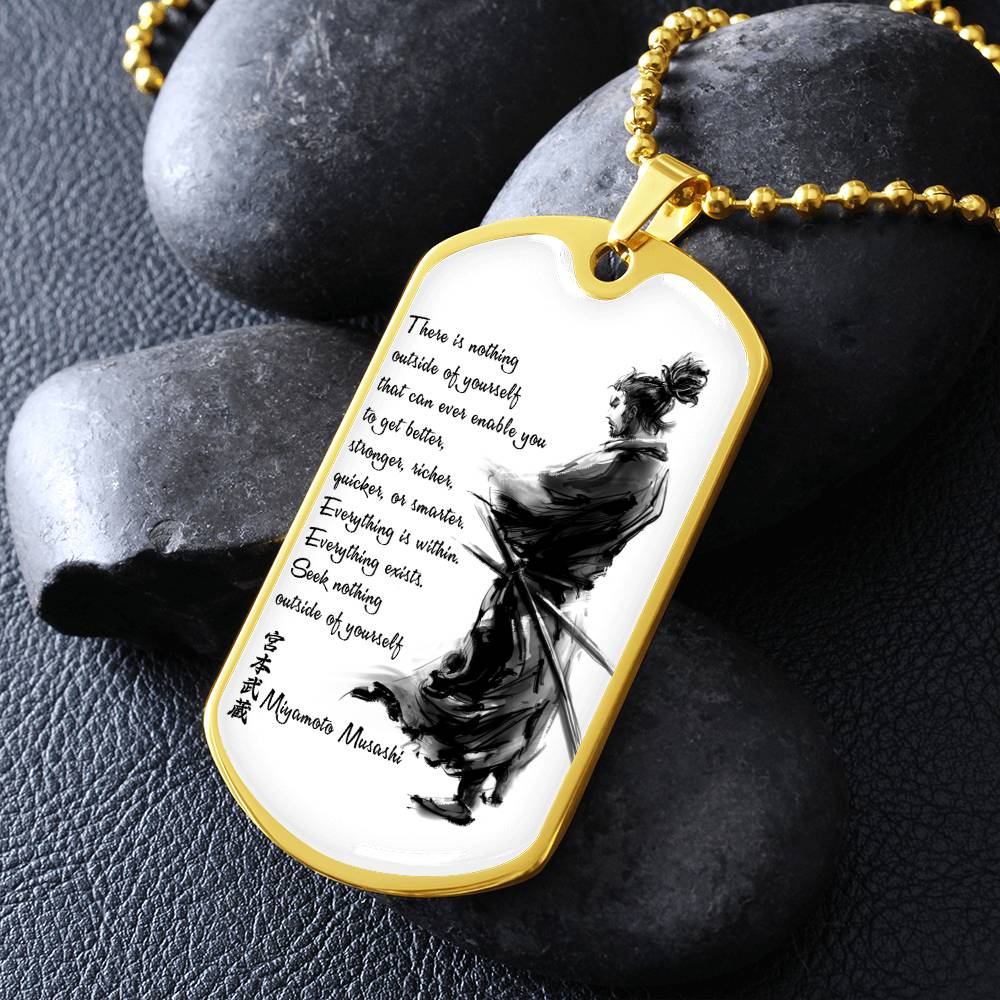 Samurai - There Is Nothings Outside Of Yourself - Bushido - Katana - Ronin - Samurai Dog Tag - Military Ball Chain - Luxury Dog Tag
