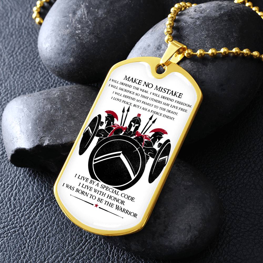 Warrior - Make No Mistake - Sparta - Spartan - Warrior Dog Tag - Military Ball Chain - Luxury Dog Tag
