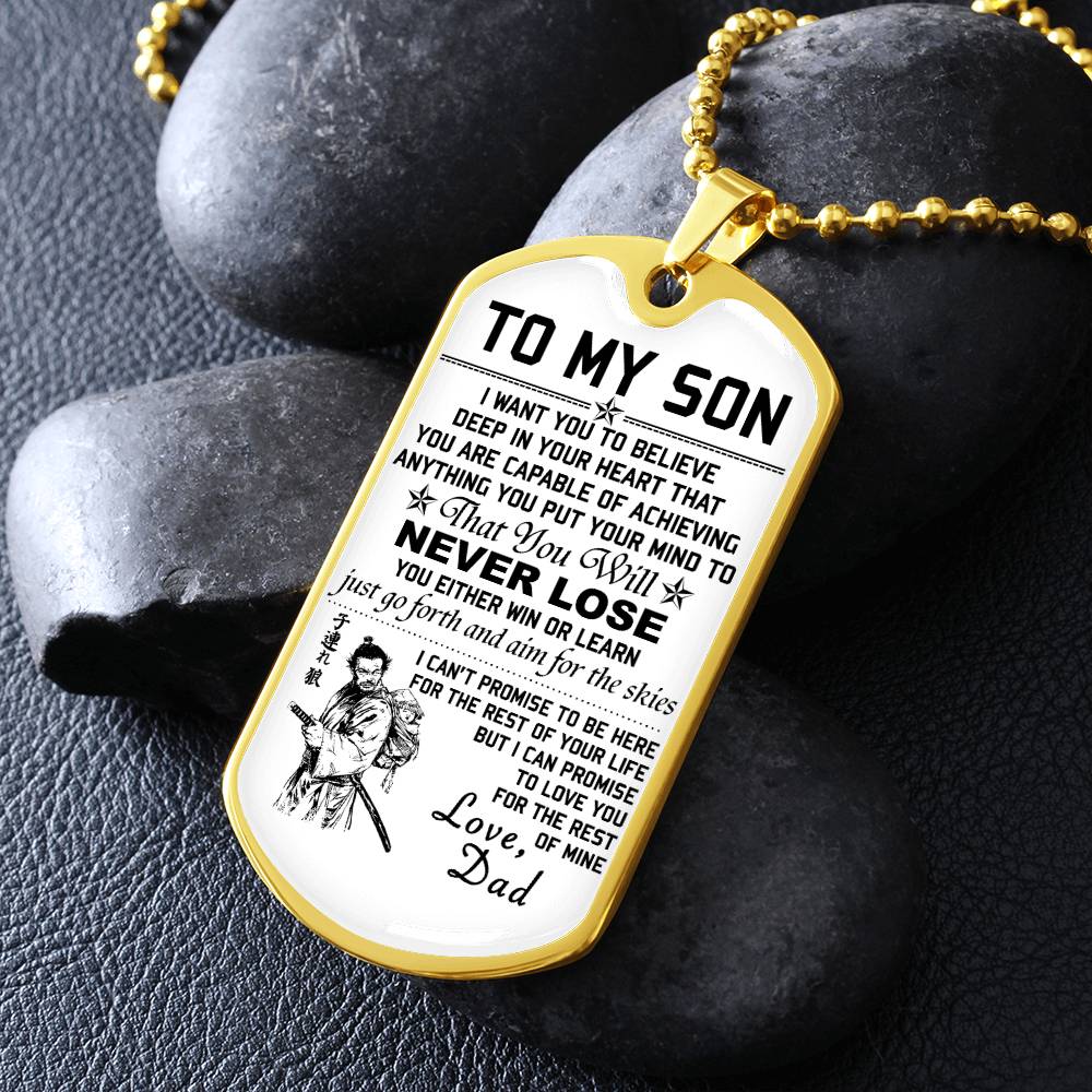 Samurai - Dad To Son - Never Lose - Bushido - Katana - Ronin - Miyamoto Musashi - Samurai Dog Tag - Military Ball Chain - Luxury Dog Tag