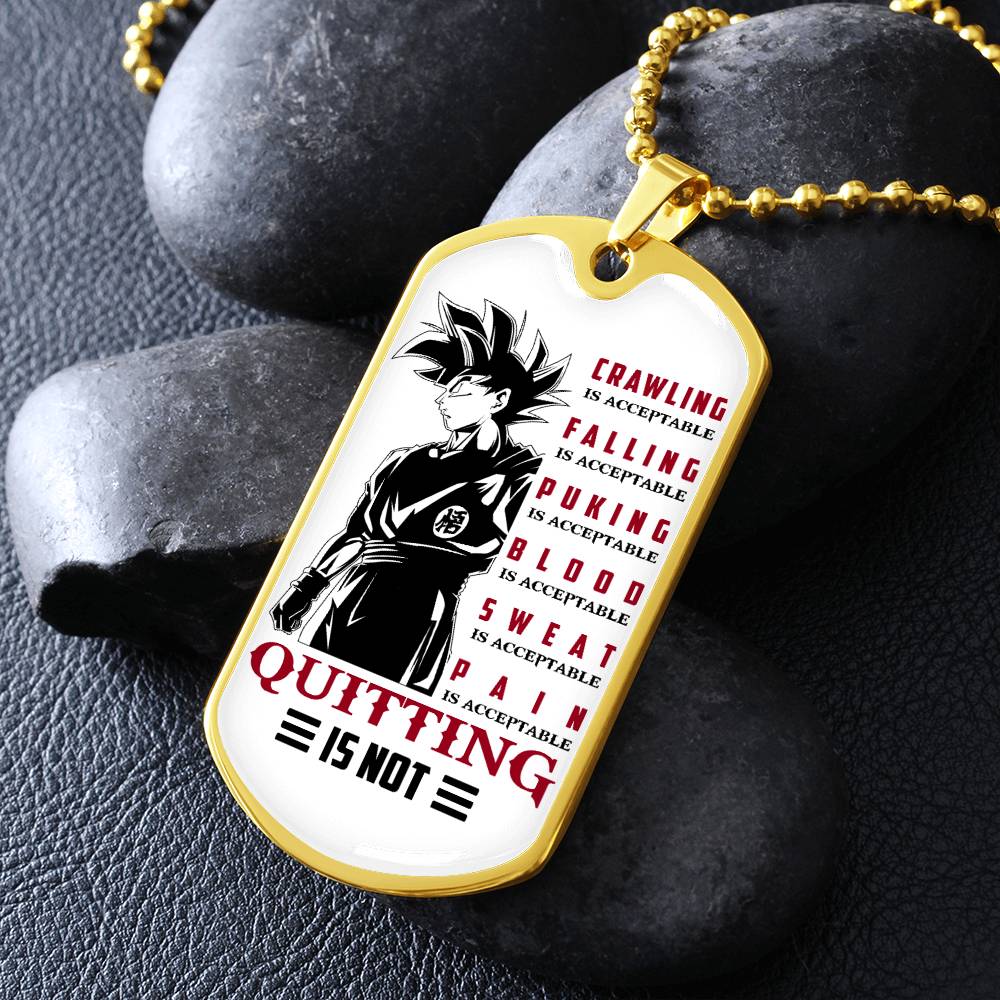 Dragon Ball - Quitting Is Not - Goku - Dragon Ball Dog Tag - Military Ball Chain - Luxury Dog Tag