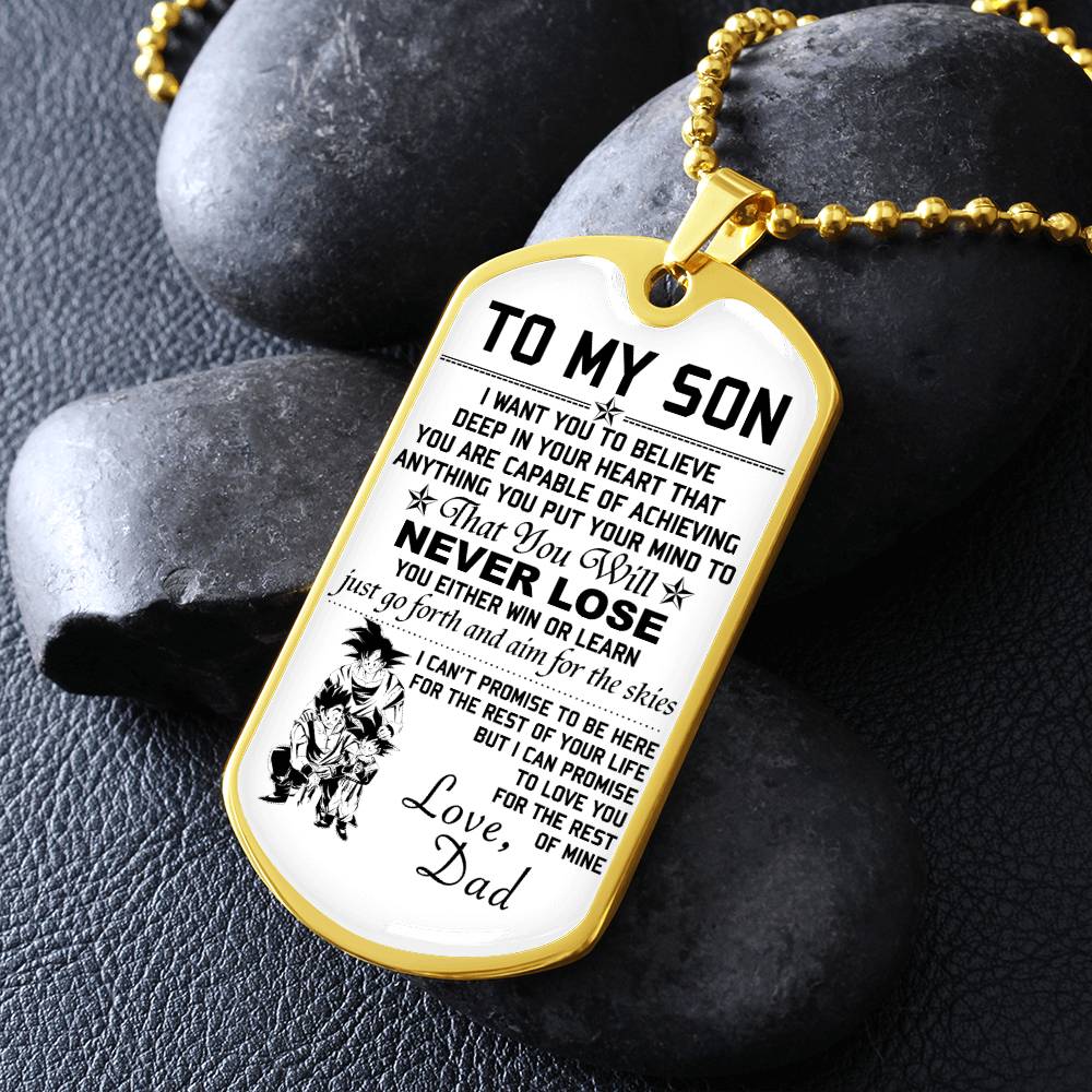 Dragon Ball - Dad To Son - Never Lose - Goku - Gohan - Goten - Dragon Ball Dog Tag - Military Ball Chain - Luxury Dog Tag