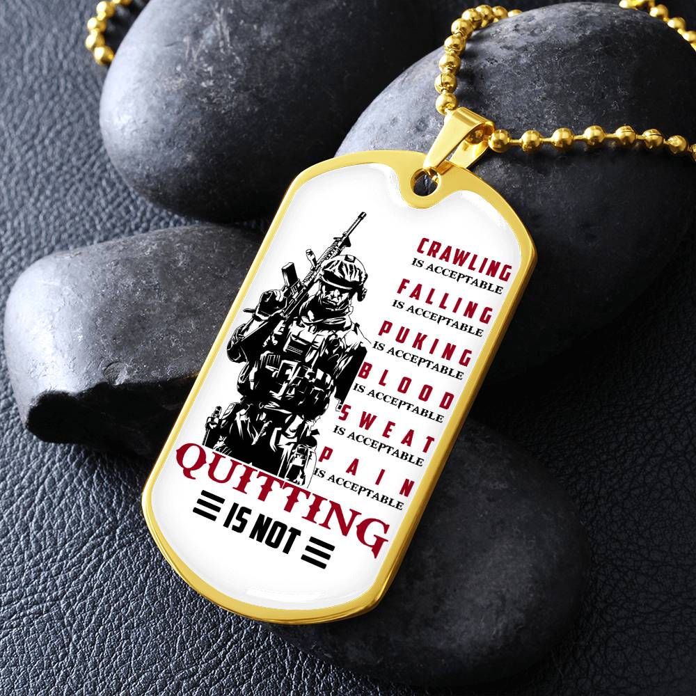 Soldier - Quitting Is Not - Army - Marine - Soldier Dog Tag - Military Ball Chain - Luxury Dog Tag