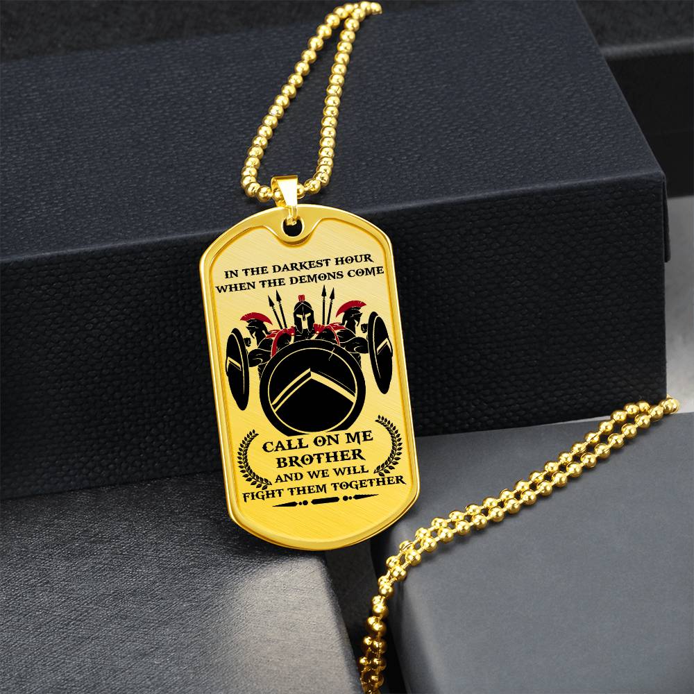 Warrior - Call On Me Brother - Sparta - Spartan - Warrior Dog Tag - Military Ball Chain - Luxury Dog Tag
