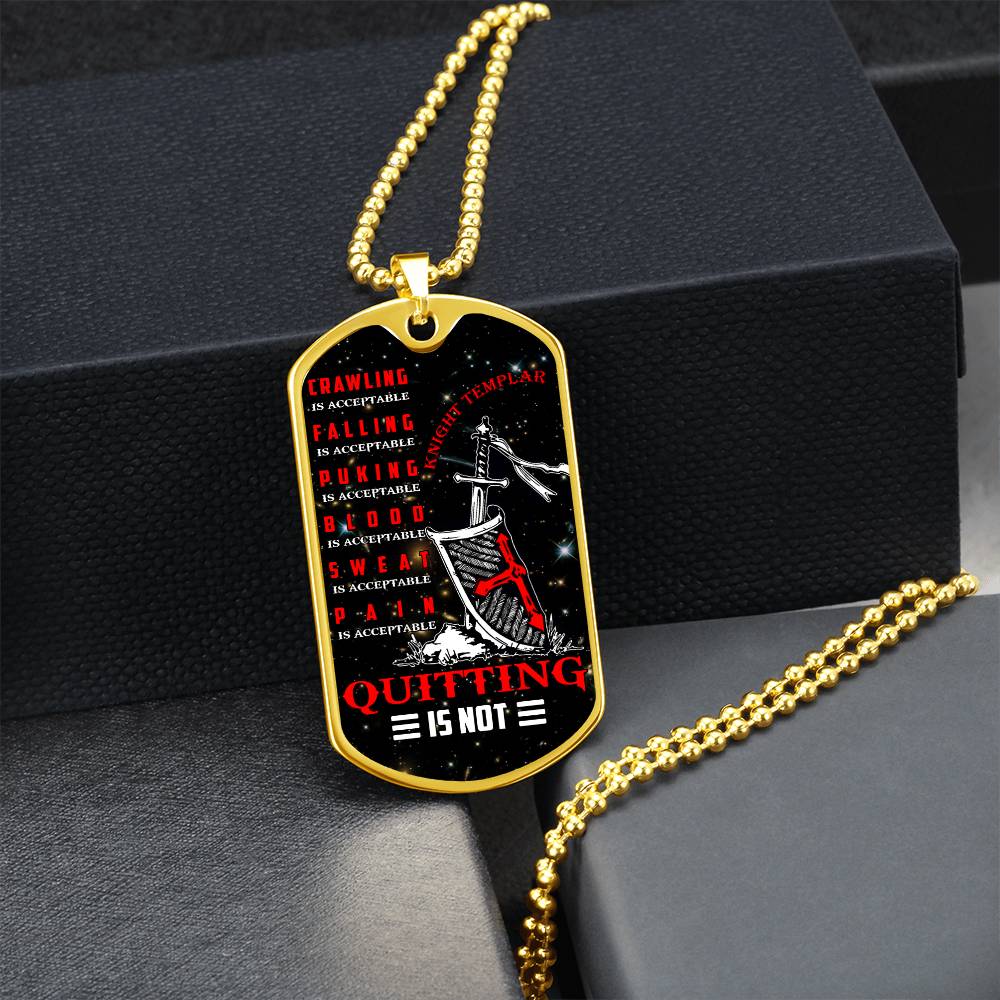 Knight Templar - Quitting Is Not - Black Dog Tag - Knight Templar Dog Tag - Military Ball Chain - Luxury Dog Tag