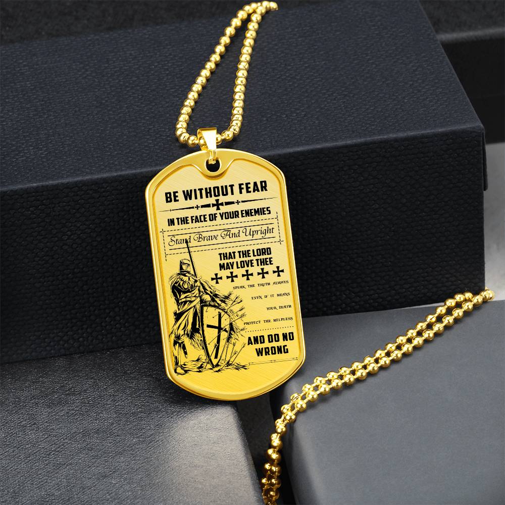 Knight Templar - Be Without Fear - Knight Templar Dog Tag - Military Ball Chain - Luxury Dog Tag