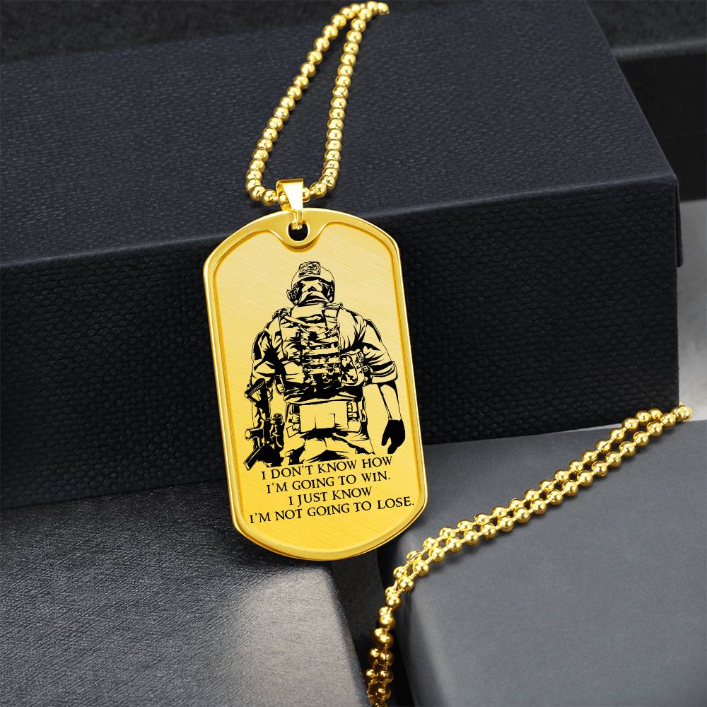 Soldier - I'm Not Going To Lose - Army - Marine - Soldier Dog Tag - Military Ball Chain - Luxury Dog Tag