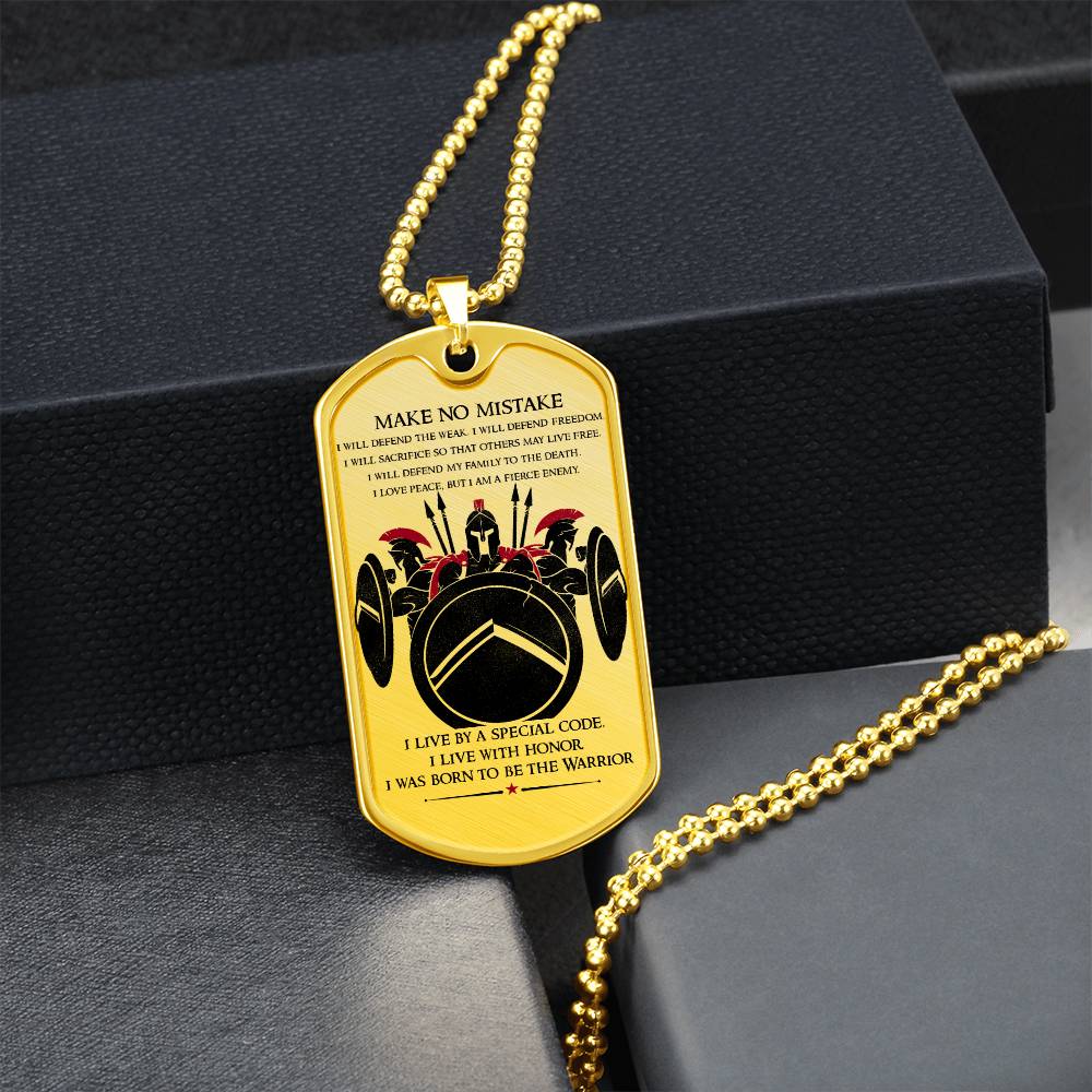 Warrior - Make No Mistake - Sparta - Spartan - Warrior Dog Tag - Military Ball Chain - Luxury Dog Tag