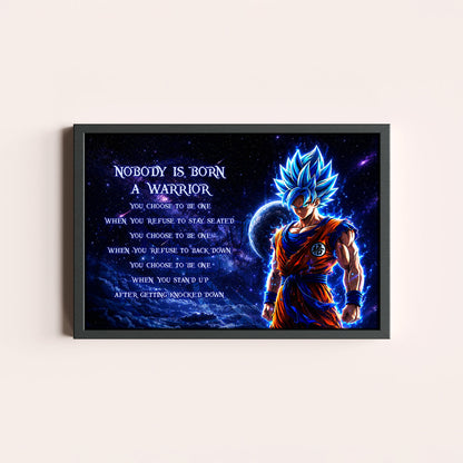 Dragon Ball Super Saiyan Blue Goku Canvas Wall Art - Nobody Is Born A Warrior - Motivational Quote Print - Ready to Hang Home Office Decor - DR093