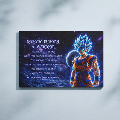 Dragon Ball Super Saiyan Blue Goku Canvas Wall Art - Nobody Is Born A Warrior - Motivational Quote Print - Ready to Hang Home Office Decor - DR093