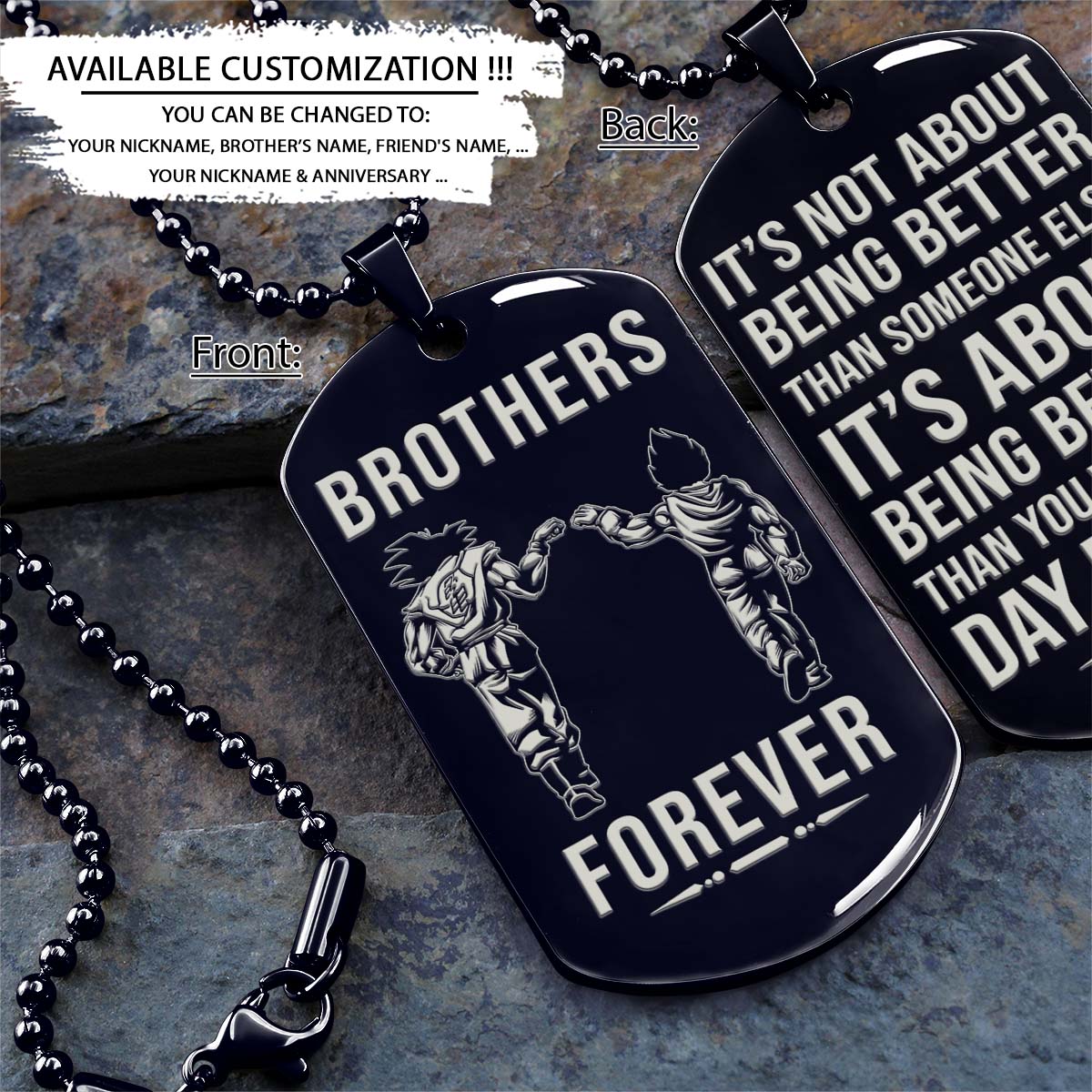 Dragon Ball Dog Tag - Brothers Forever - It's About Being Better Than You Were The Day Before - Goku - Vegeta - Dragon Ball Necklace - Engrave Dog Tag