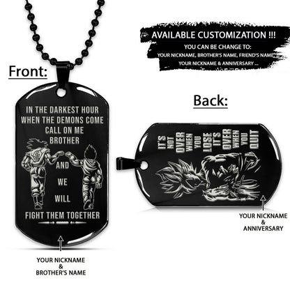 Dragon Ball Dog Tag - Call On Me Brother - It's Not Over When You Lose - Goku - Vegeta - Dragon Ball Necklace - Engrave Dog Tag