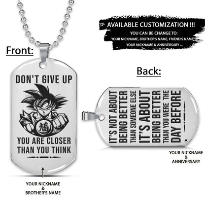 Dragon Ball Dog Tag - Don't Give Up - It's About Being Better Than You Were The Day Before - Goku - Dragon Ball Necklace - Engrave Dog Tag