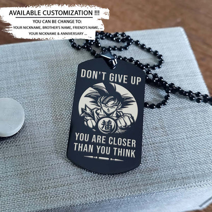 Dragon Ball Dog Tag - Don't Give Up - It's About Being Better Than You Were The Day Before - Goku - Dragon Ball Necklace - Engrave Dog Tag