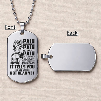 Dragon Ball Engraved Dog Tag Necklace - DRD065 - Vegeta - Pain Is Your Friend  - Military Ball Chain - 316L Stainless Steel