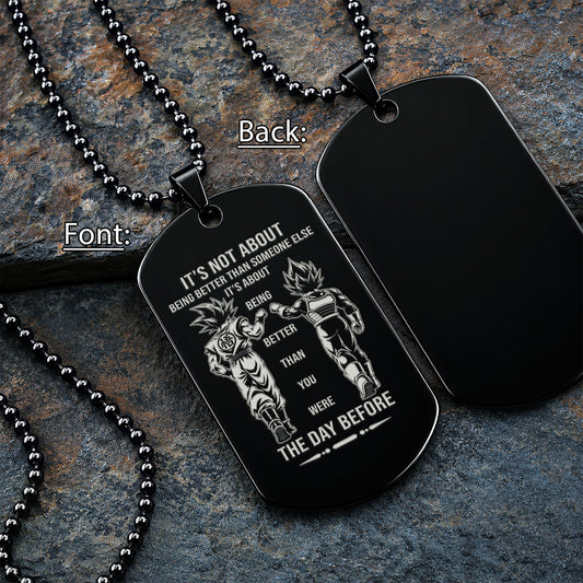 Dragon Ball Engraved Dog Tag Necklace - DRD087 - Goku - Vegeta - Better Than You Were The Day Before - Military Ball Chain