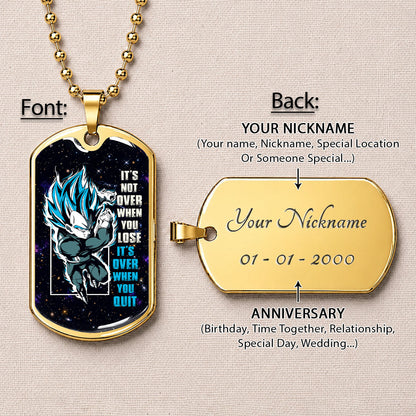 Custom Dragon Ball Saiyan Blue Vegeta Dog Tag Necklace - Motivational Quote “It's Not Over When You Lose” Stainless Steel Pendant - Gift for DBZ Fans - DRDL049