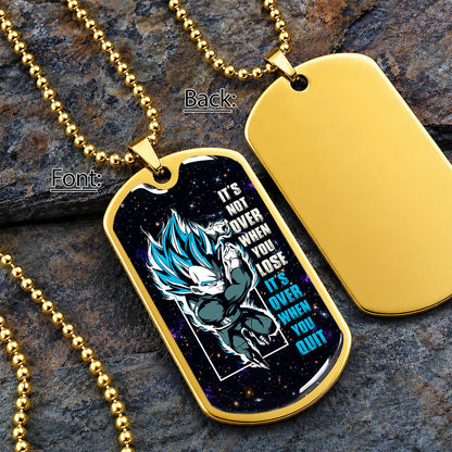 Custom Dragon Ball Saiyan Blue Vegeta Dog Tag Necklace - Motivational Quote “It's Not Over When You Lose” Stainless Steel Pendant - Gift for DBZ Fans - DRDL049