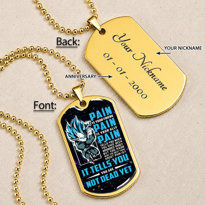 Custom Dragon Ball Saiyan Blue Vegeta Dog Tag Necklace - Motivational Quote “Pain Is Your Friend” Stainless Steel Pendant - Anime Gift for DBZ Fans - DRDL057