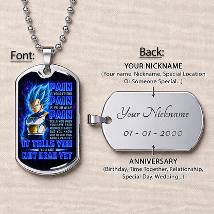 Custom Dragon Ball Super Saiyan Blue Vegeta Dog Tag Necklace - Motivational Quote “Pain Is Your Friend” Stainless Steel Pendant - Gift for DBZ Fans - DRDL102