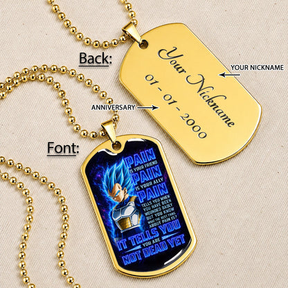 Custom Dragon Ball Super Saiyan Blue Vegeta Dog Tag Necklace - Motivational Quote “Pain Is Your Friend” Stainless Steel Pendant - Gift for DBZ Fans - DRDL102