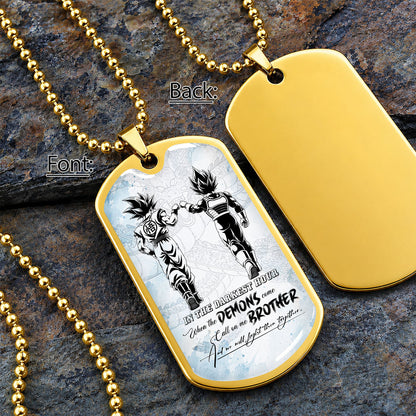 Custom Dragon Ball Goku & Vegeta Brother Dog Tag Necklace - Motivational Quote "Call On Me Brother"  Stainless Steel Pendant - Anime Gift for DBZ Fans - DRDL128